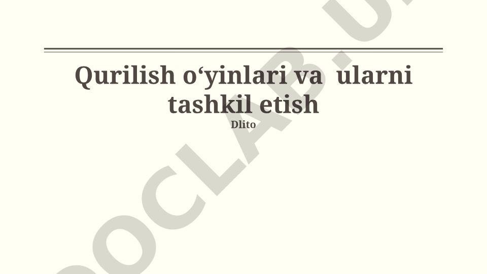 Qurilish o'yinlari va ularni tashkil etish
