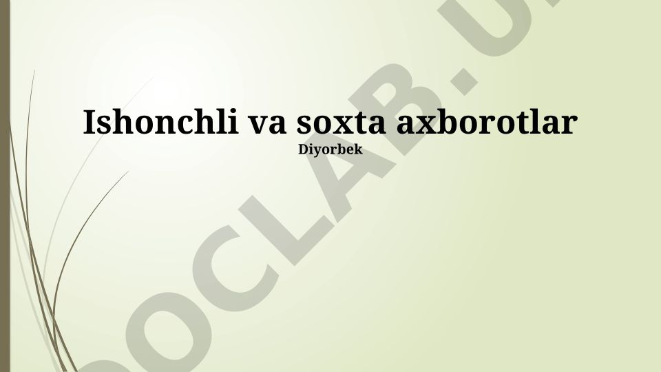 Ishonchli va soxta axborotlar