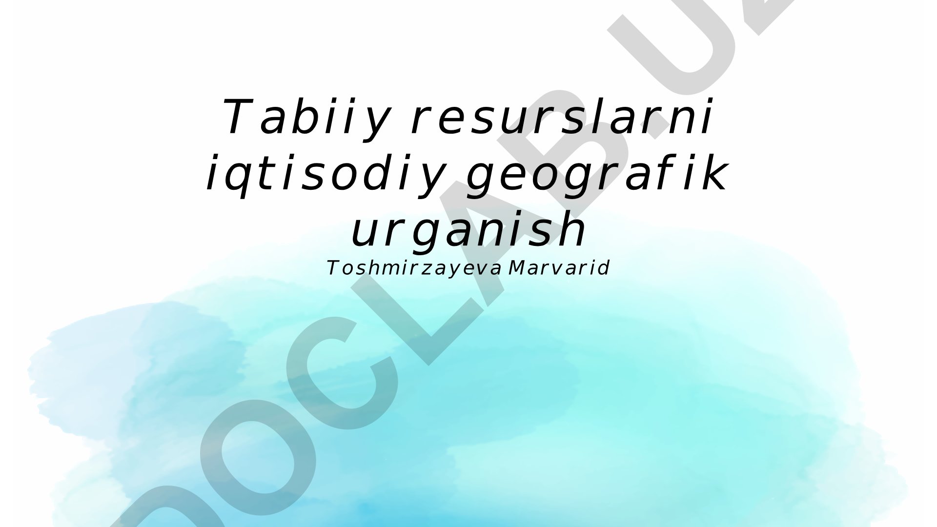 Tabiiy resurslarni iqtisodiy geografik urganish