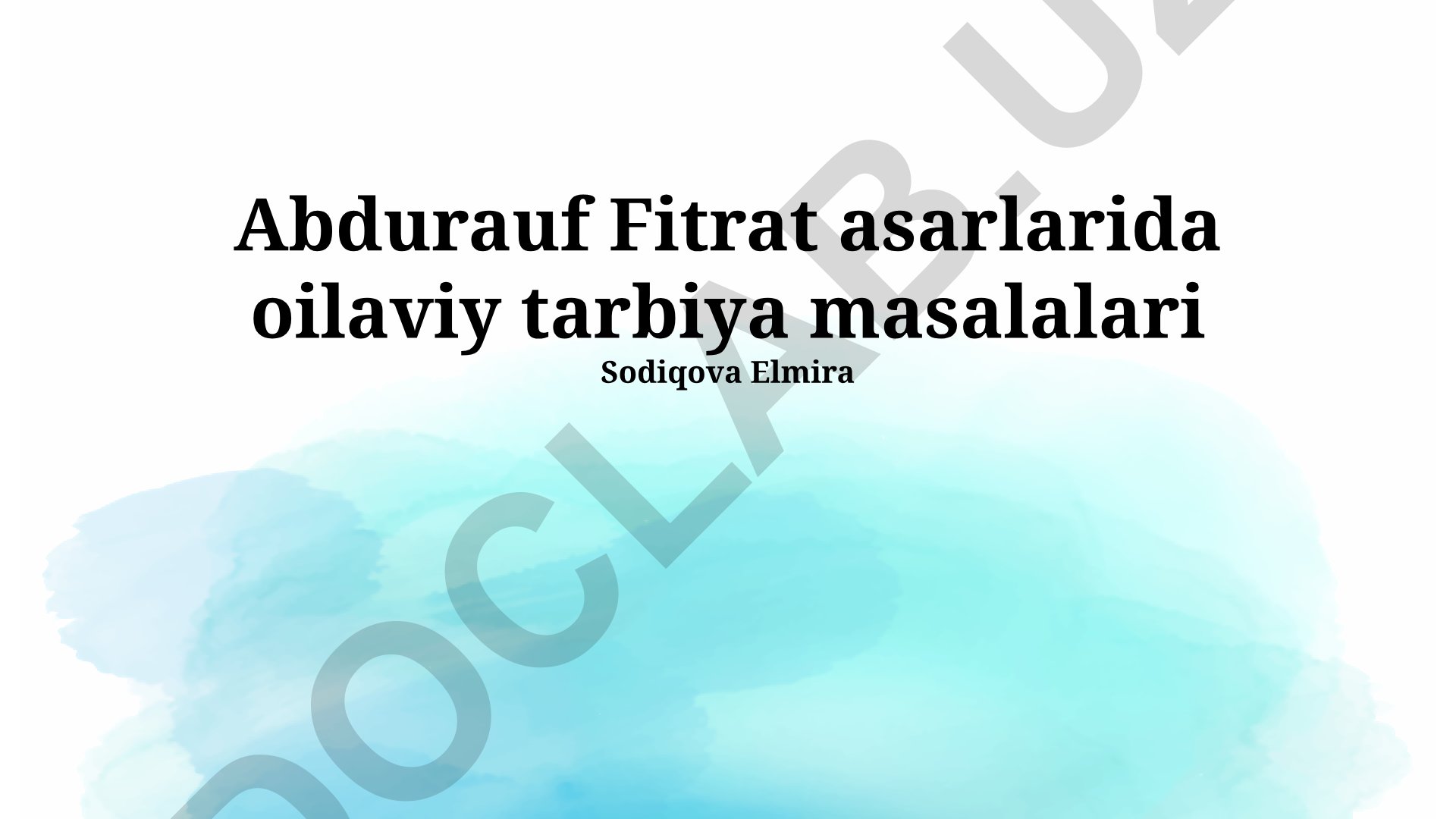 Abdurauf Fitrat asarlarida oilaviy tarbiya masalalari