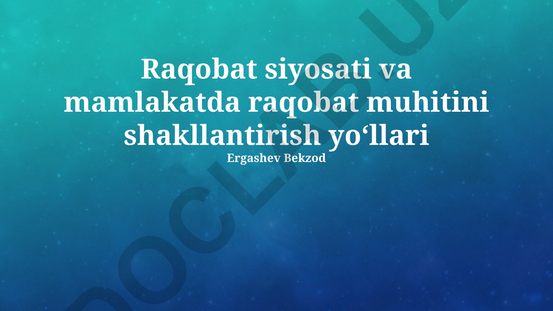 Raqobat siyosati va mamlakatda raqobat muhitini shakllantirish yoʻllari