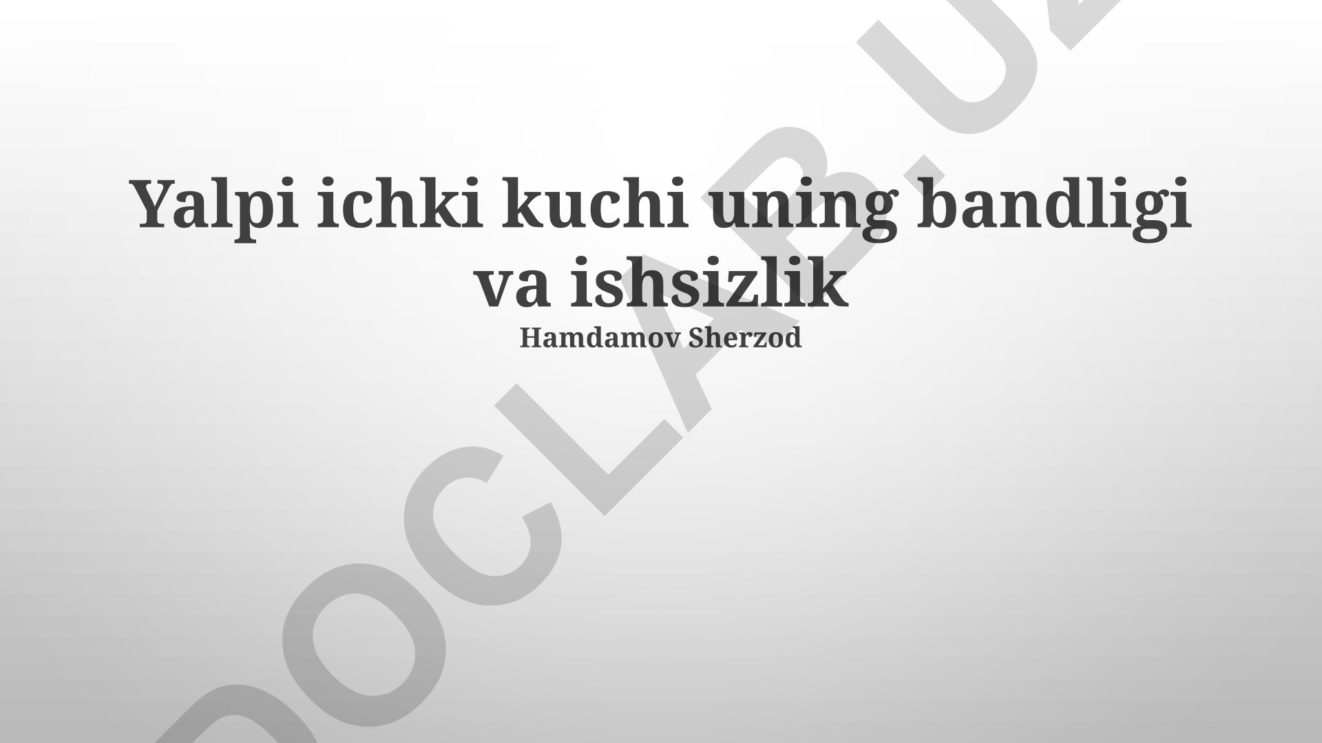 Yalpi ichki kuchi uning bandligi va ishsizlik