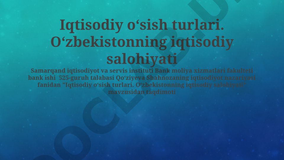 Iqtisodiy o‘sish turlari. O‘zbekistonning iqtisodiy salohiyati
