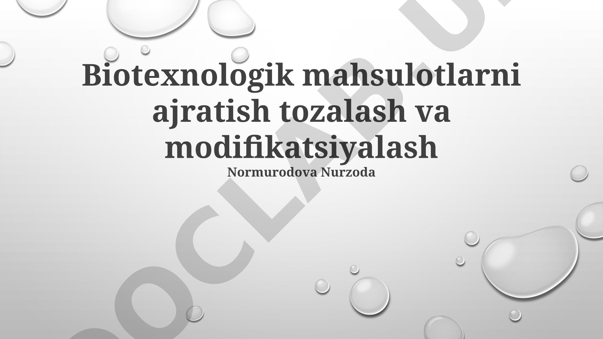 Biotexnologik mahsulotlarni ajratish tozalash va modifikatsiyalash