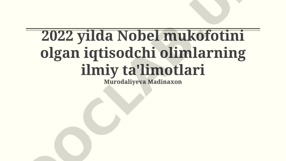 2022 yilda Nobel mukofotini olgan iqtisodchi olimlarning ilmiy ta'limotlari
