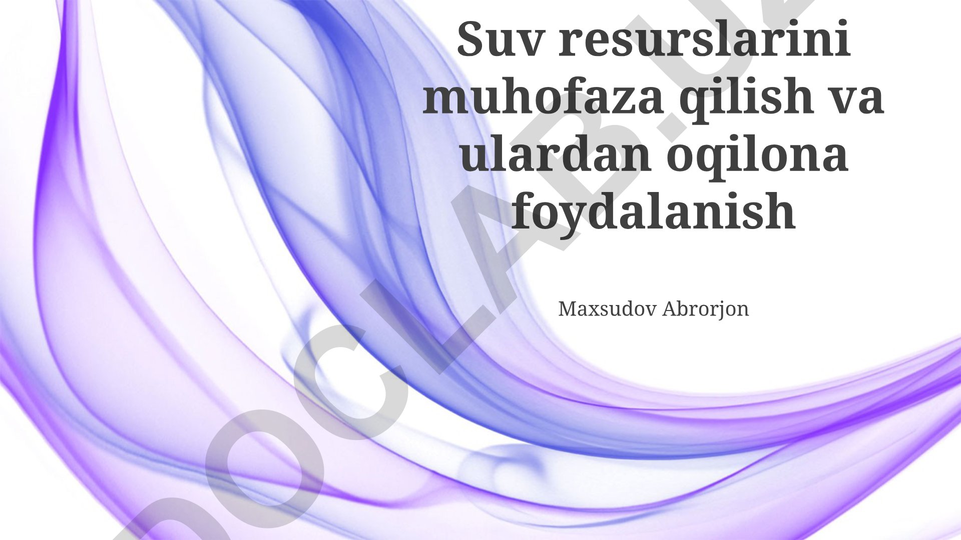 Suv resurslarini muhofaza qilish va ulardan oqilona foydalanish
