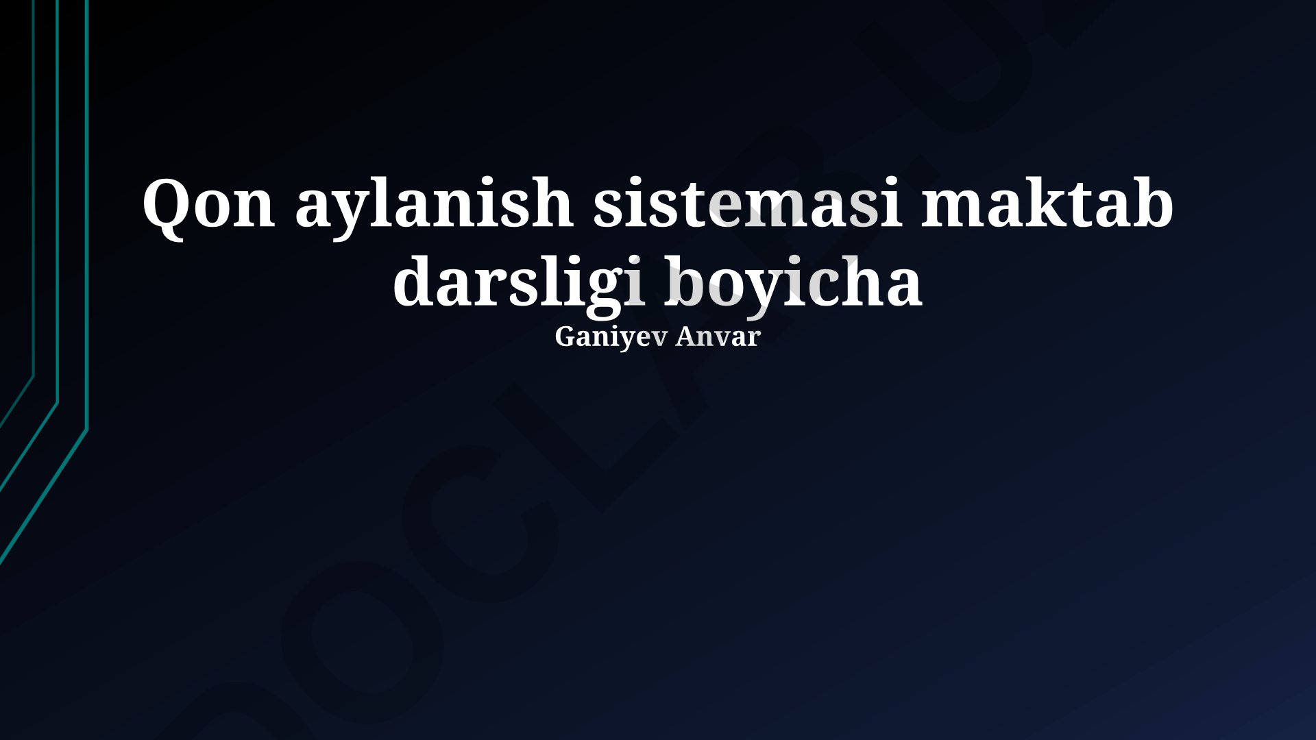 Qon aylanish tizimining tuzilishi, vazifalari va kasalliklari