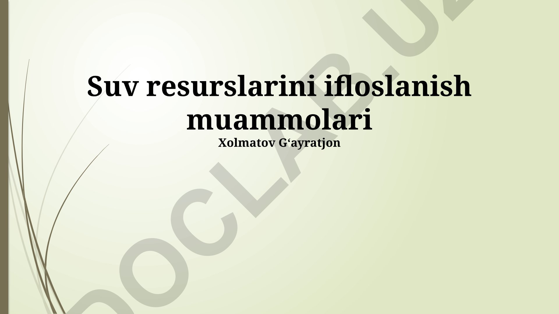 Suv resurslarining ifloslanish muammolari, ekologik oqibatlar va yechimlar