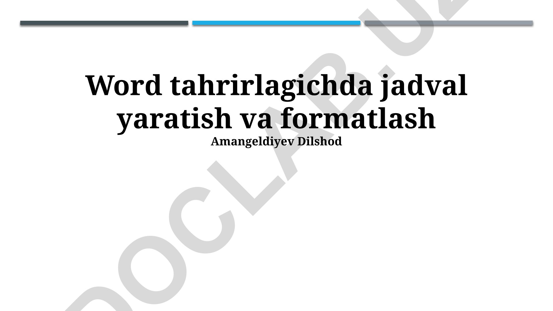 Word tahrirlagichda jadval yaratish va formatlash