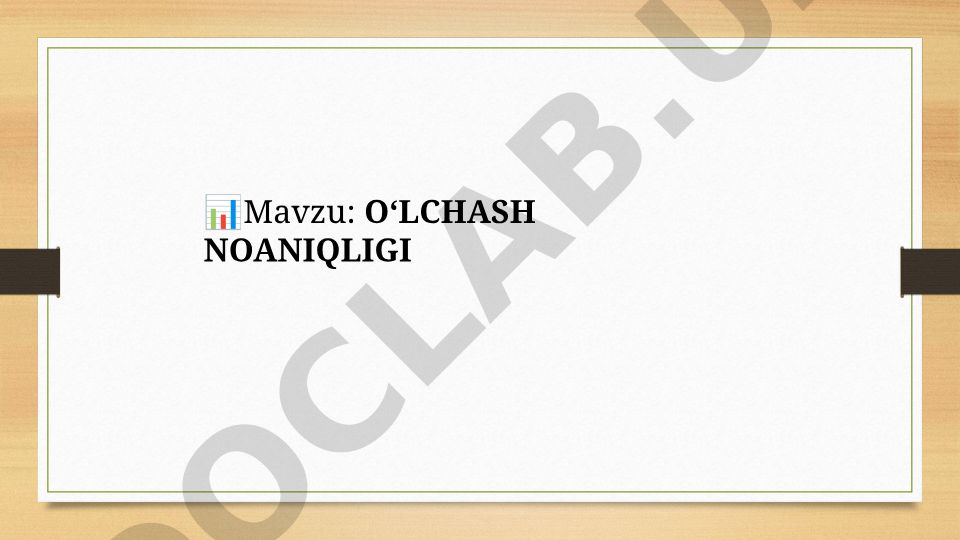 O‘LCHASH NOANIQLIGI
