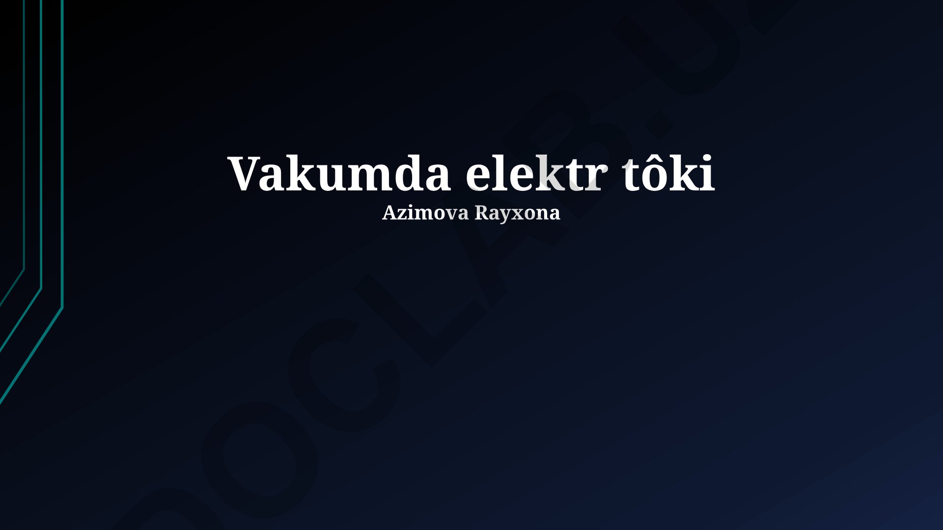 Vakuumda elektr toki va elektron lampalar