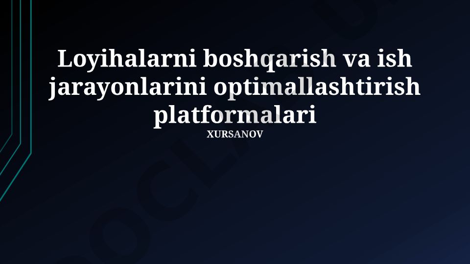 Loyihalarni boshqarish va ish jarayonlarini optimallashtirish platformalari