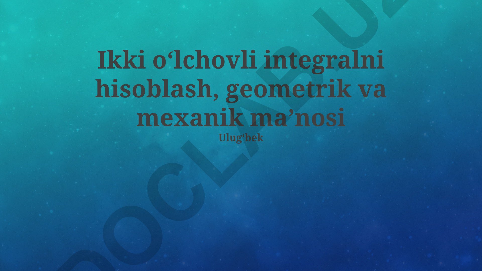 Ikki karra integralni hisoblash, geometrik va mexanik ma'nosi