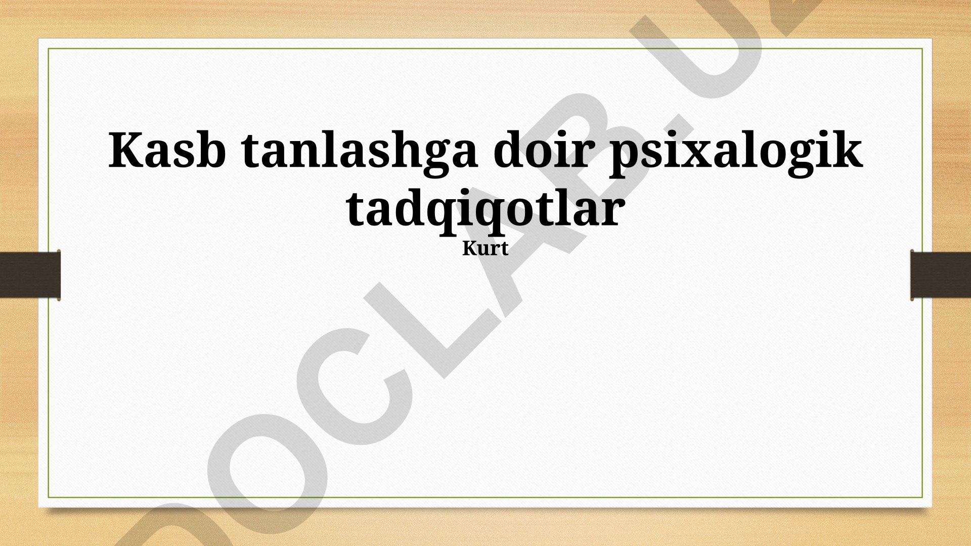 Kasb tanlashda psixologik omillar va tadqiqotlar