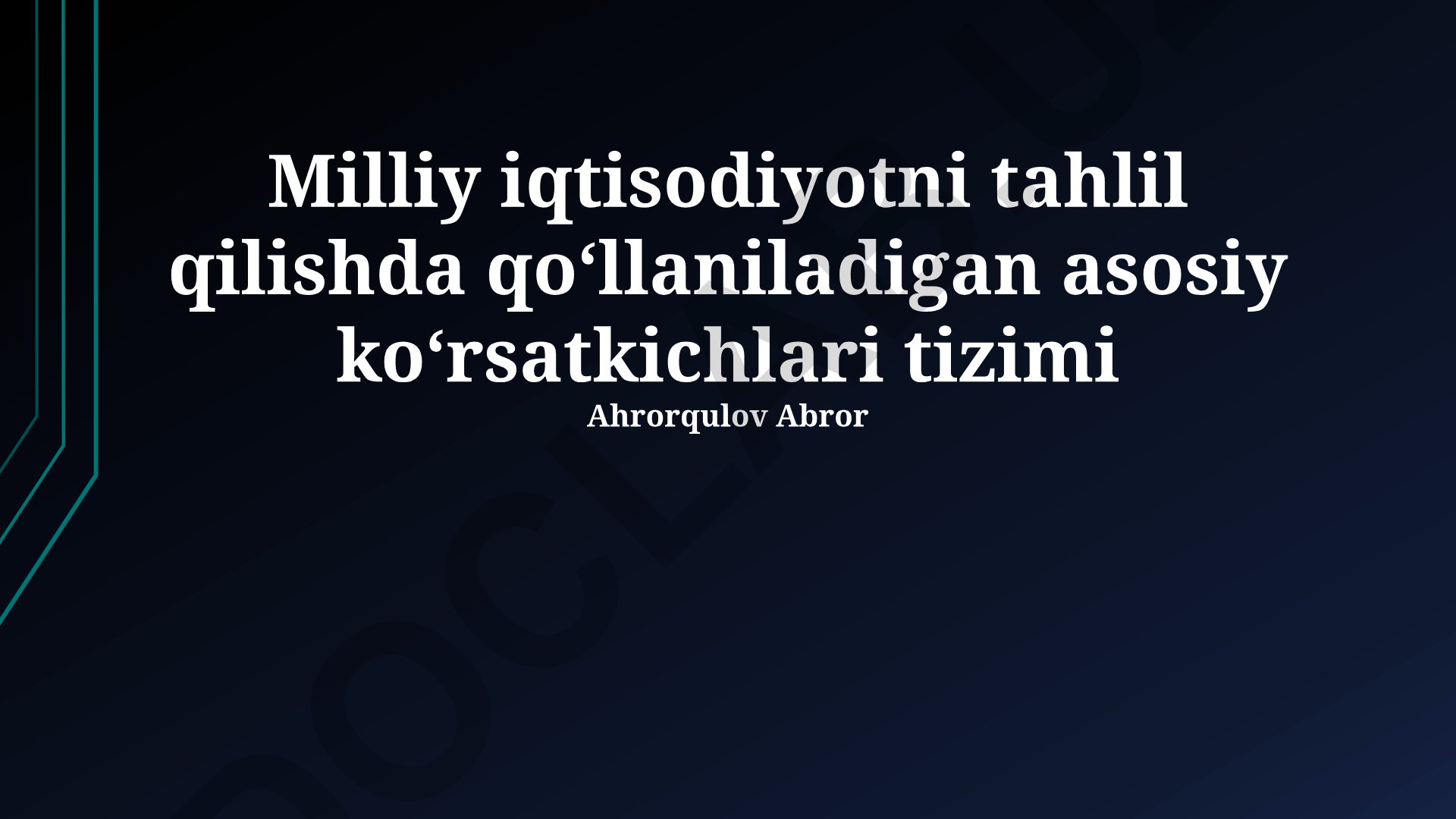 Milliy iqtisodiyotni tahlil qilishda qoʻllaniladigan asosiy koʻrsatkichlari tizimi