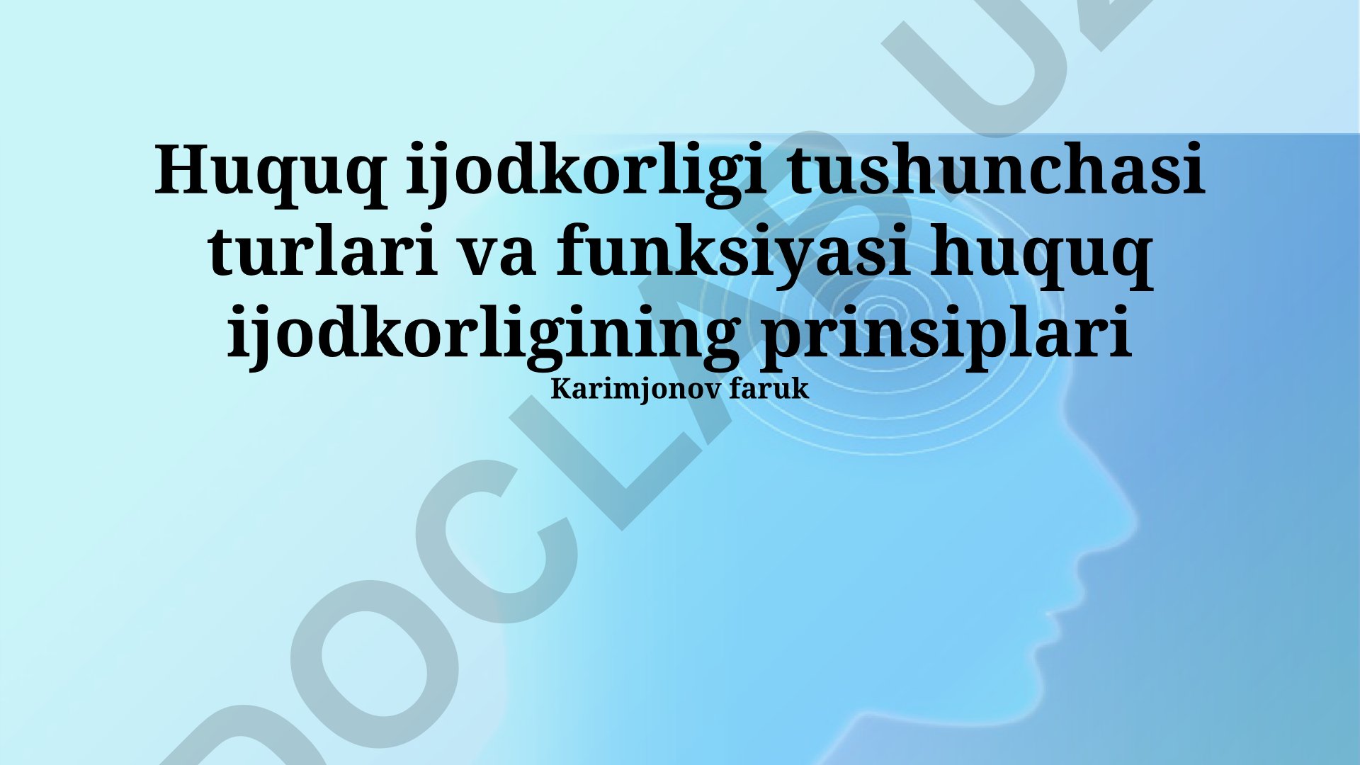 Huquq ijodkorligi tushunchasi, turlari va funksiyasi
