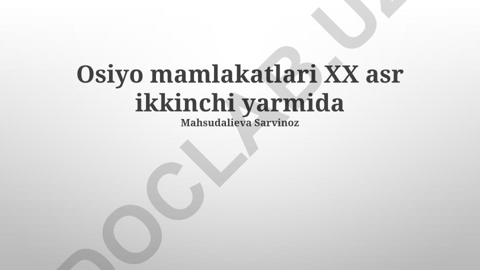 XX asr ikkinchi yarmida Markaziy Osiyo mamlakatlarining iqtisodiy va ijtimoiy rivojlanishi