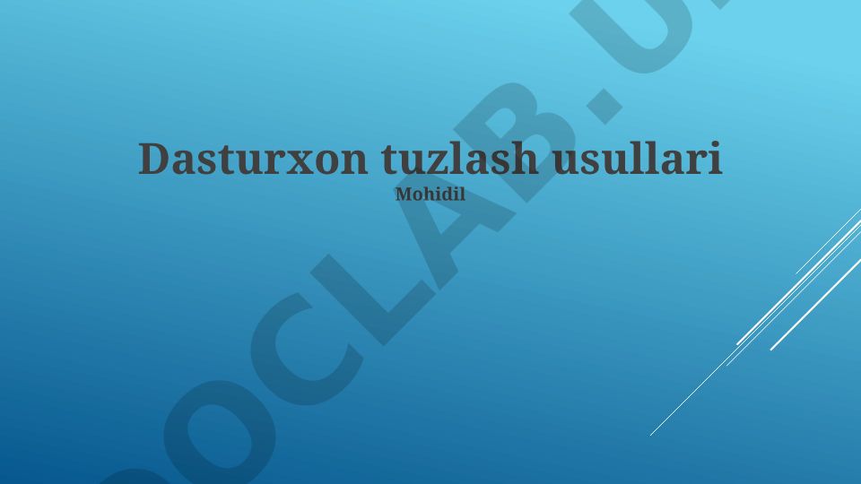 Dasturxon tuzlash usullari va xizmat ko'rsatish odoblari