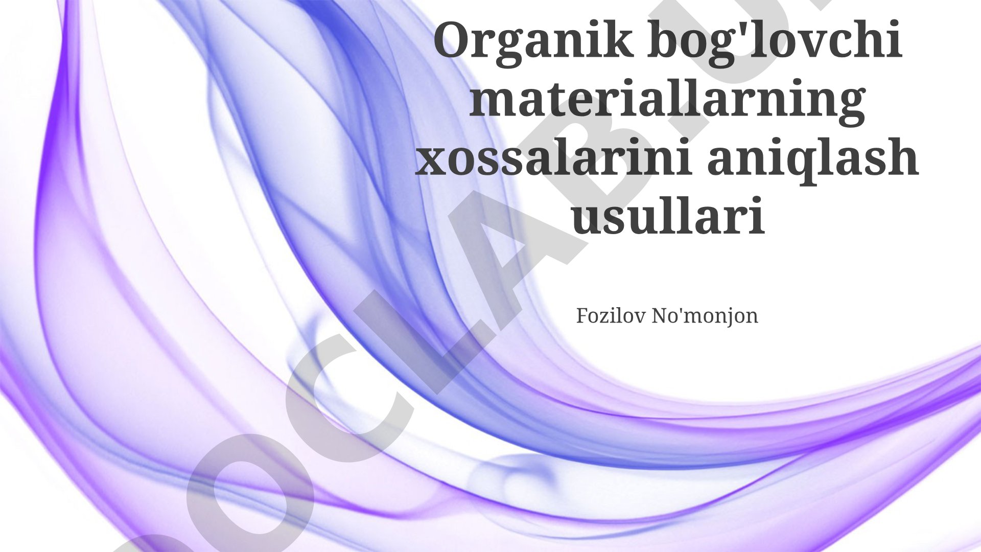 Organik bog'lovchi materiallarning xossalarini aniqlash usullari