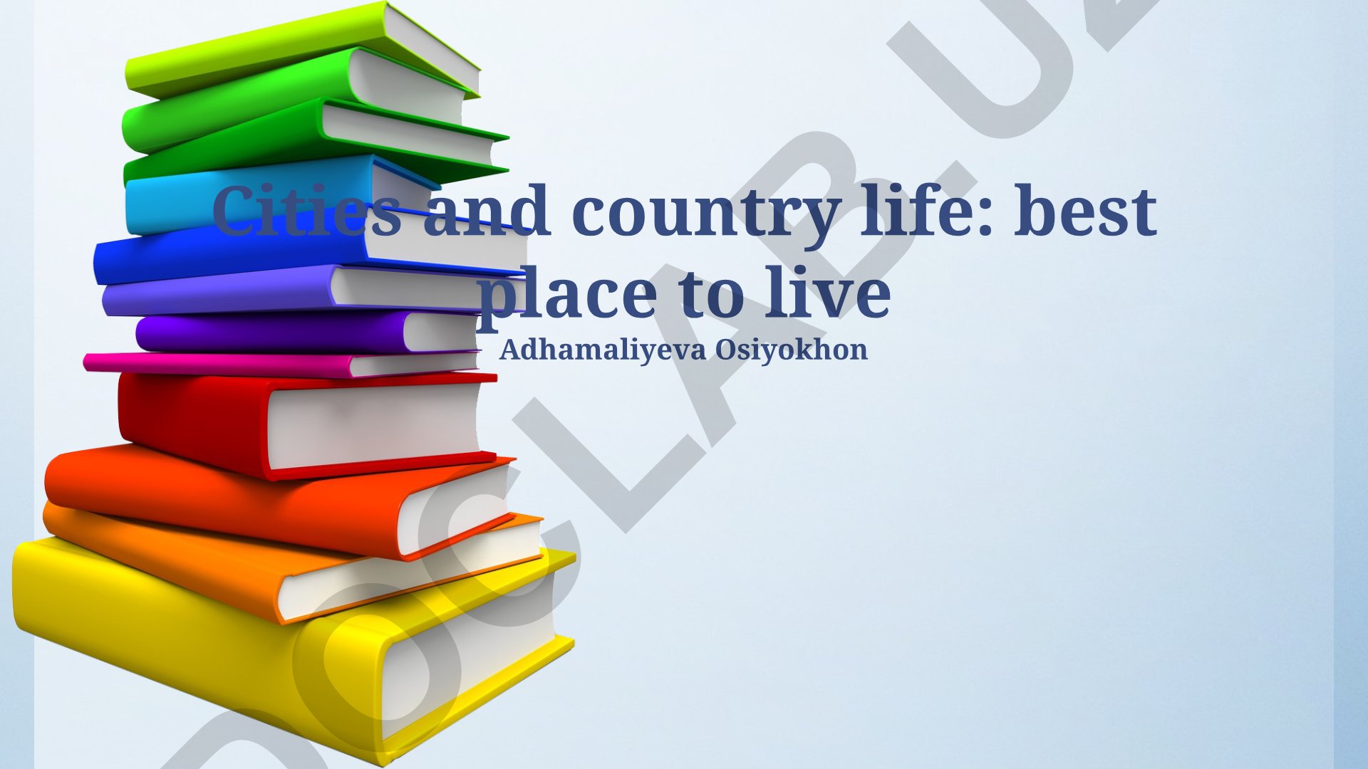 Cities and country life: best place to live