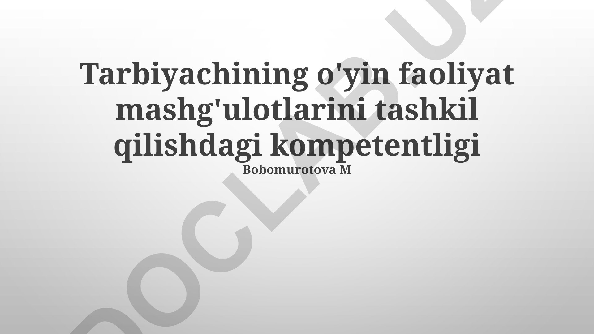 Tarbiyachining o'yin faoliyat mashg'ulotlarini tashkil qilishdagi kompetentligi