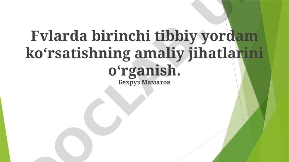 Fvlarda birinchi tibbiy yordam ko'rsatishning amaliy jihatlari