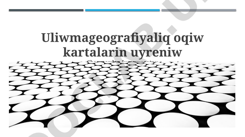 Географиялық карталарды оқыў әдистемеси және талдаў