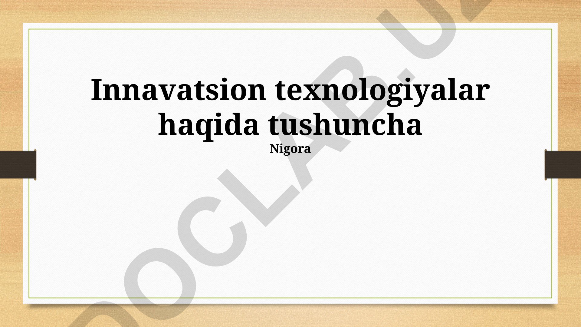 Innavatsion texnologiyalar haqida tushuncha