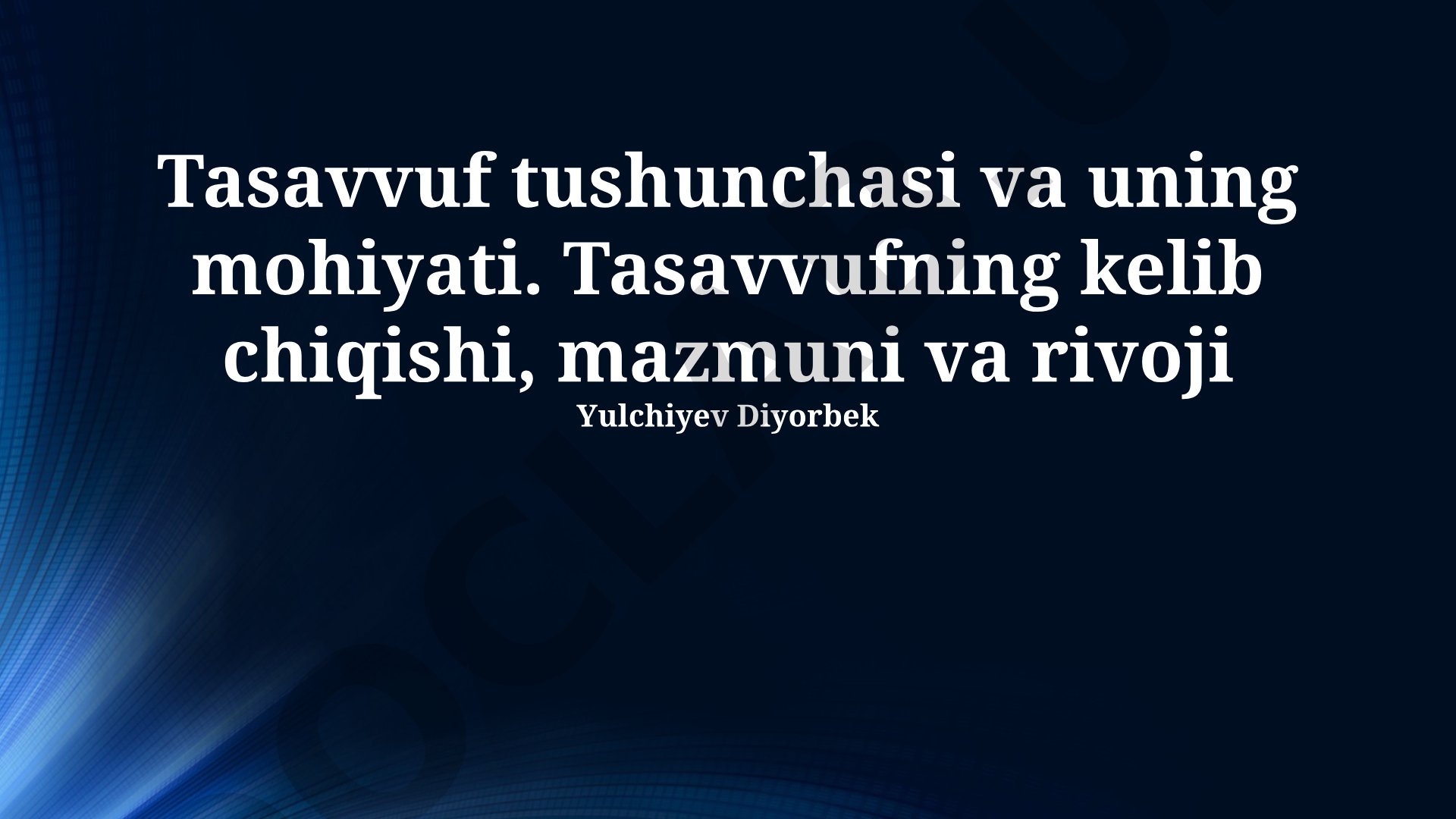 Tasavvuf tushunchasi va uning mohiyati