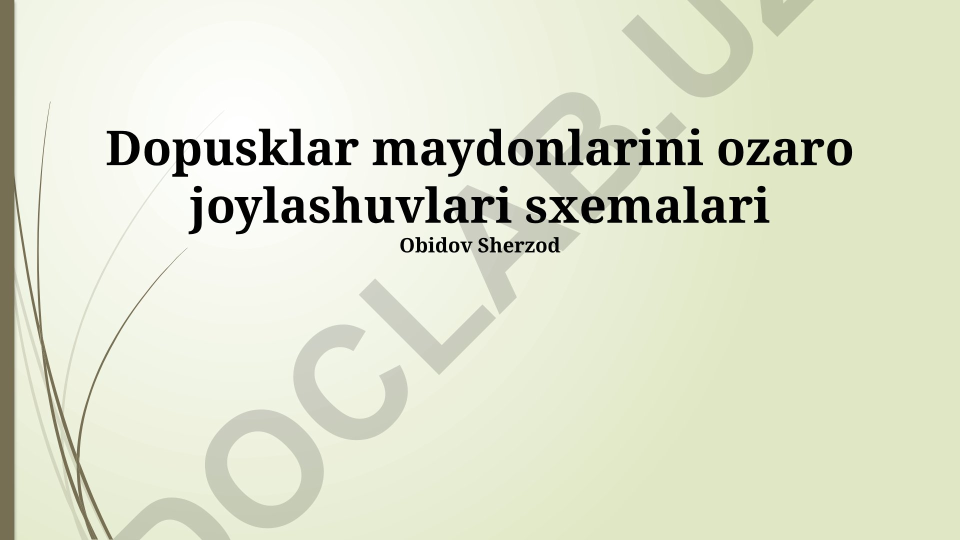 Dopusklar maydonlarini ozaro joylashuvlari sxemalari