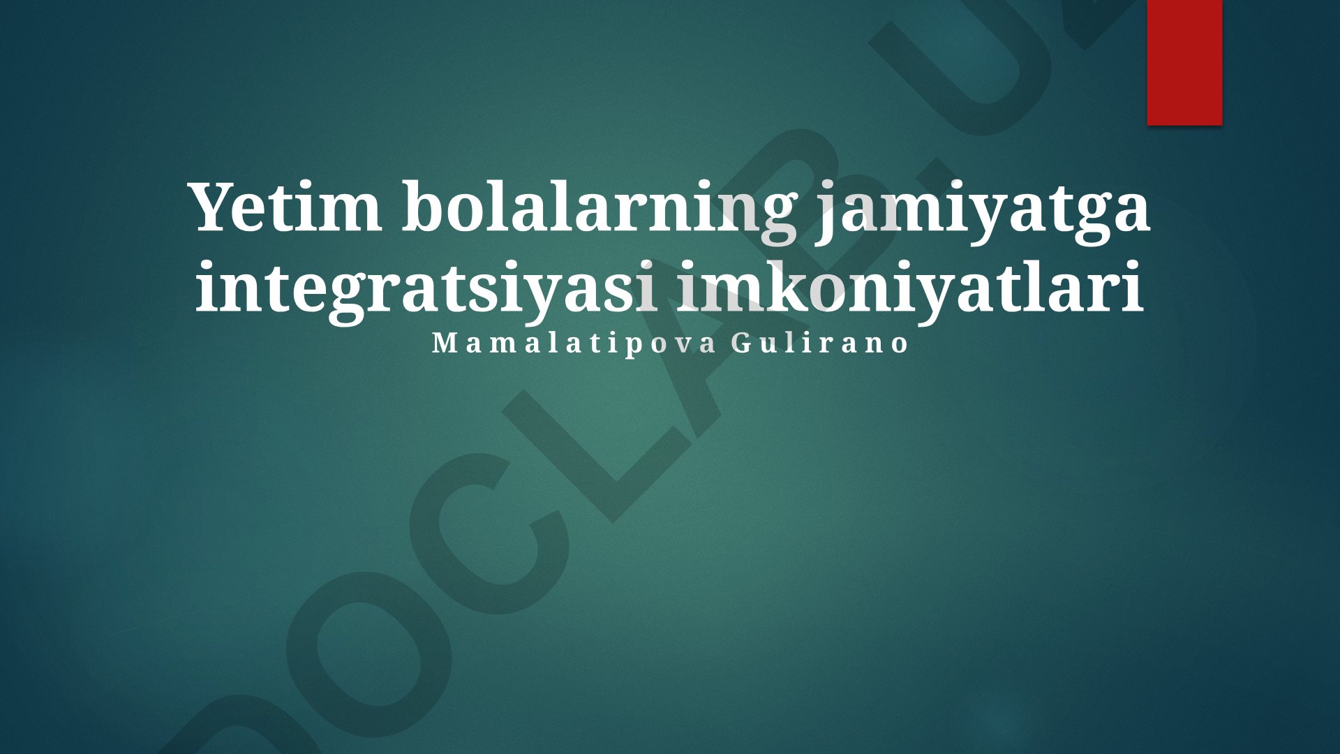 Yetim bolalarning jamiyatga integratsiyasi imkoniyatlari