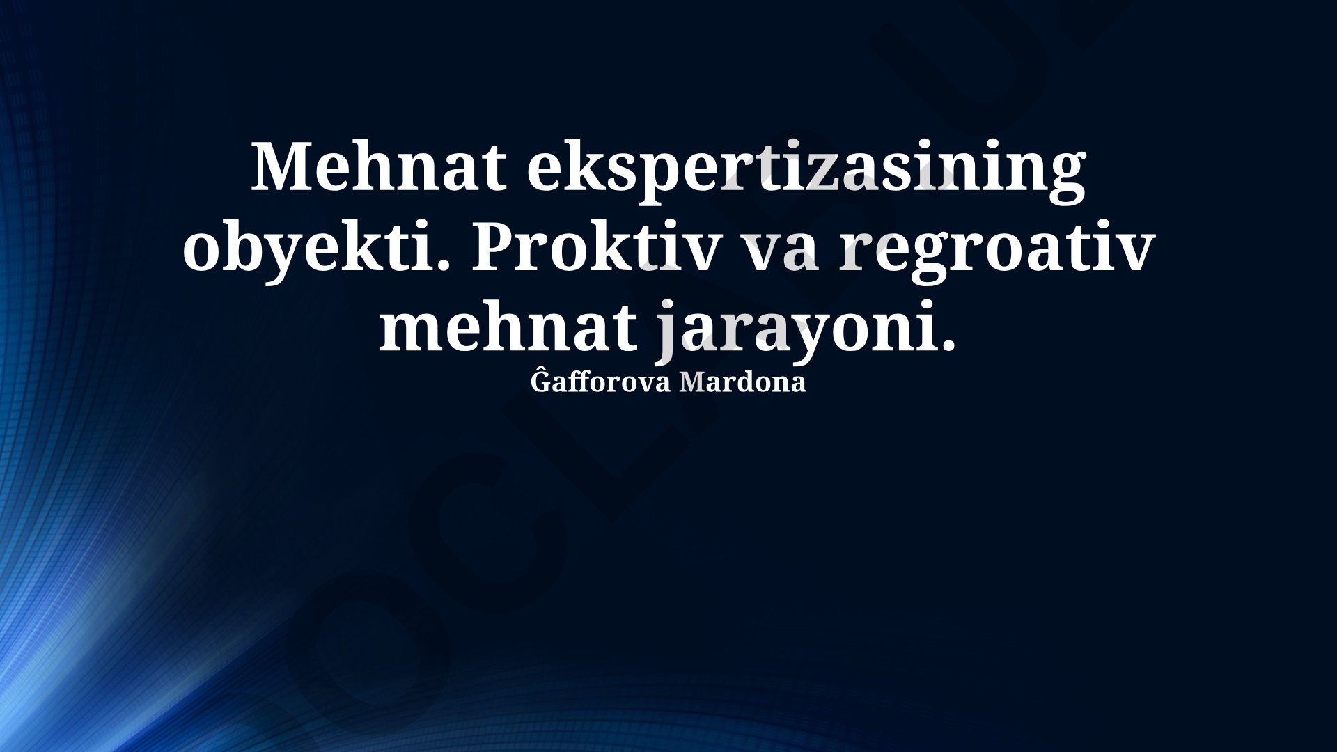 Mehnat ekspertizasining obyekti va jarayonlari