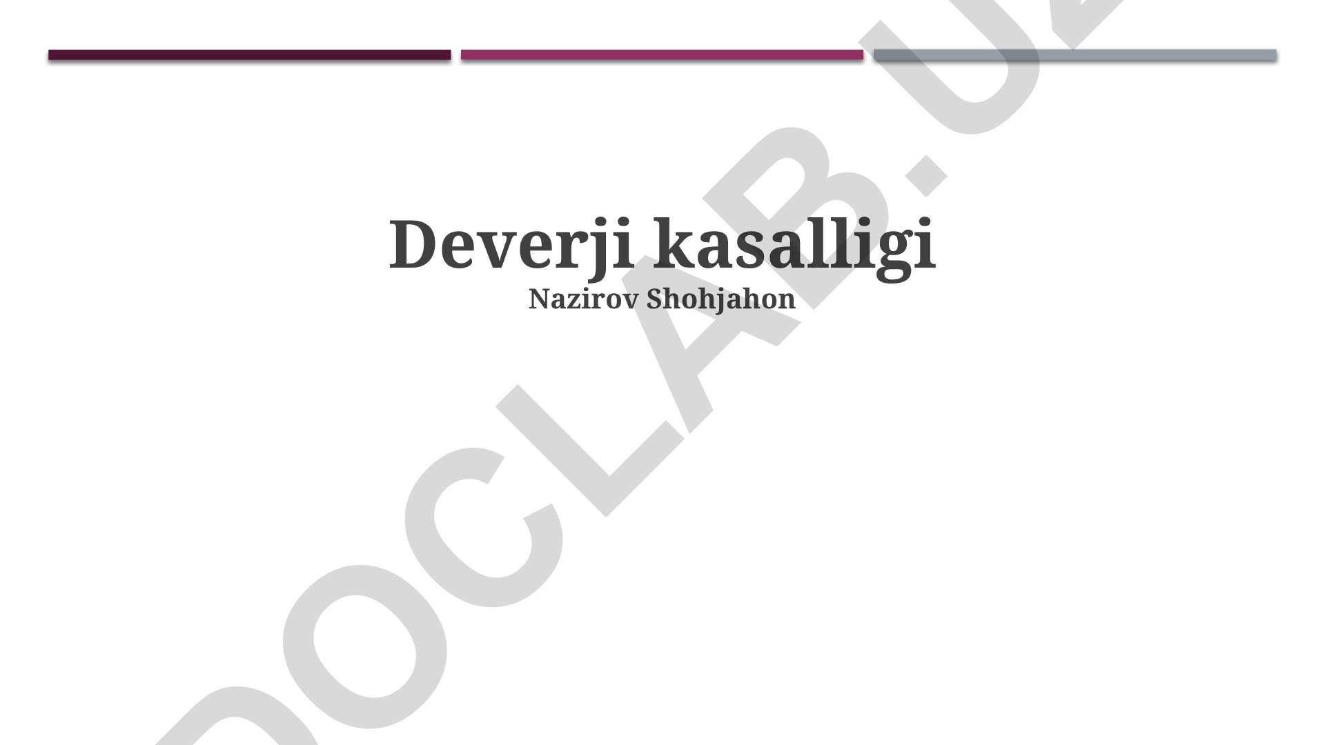 Deverji kasalligi: ta'rifi, sabablari, klinik ko'rinish, diagnostika va davolash