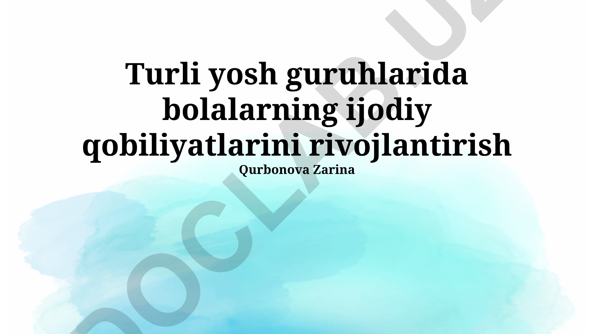 Turli yosh guruhlarida bolalarning ijodiy qobiliyatlarini rivojlantirish