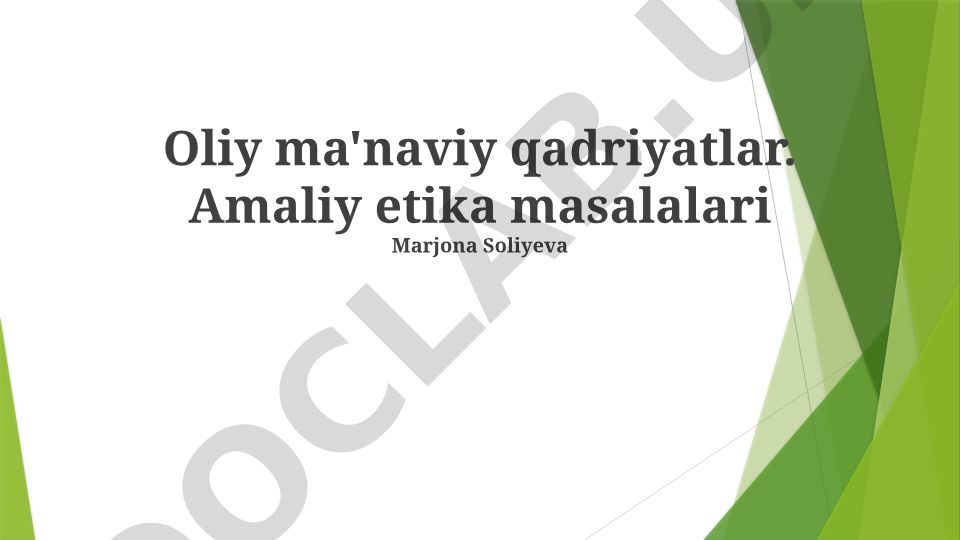 Oliy ma'naviy qadriyatlar va amaliy etika masalalari
