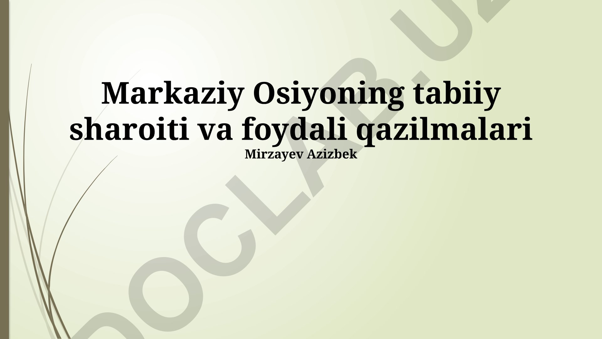 Markaziy Osiyoning tabiiy sharoiti va foydali qazilmalari