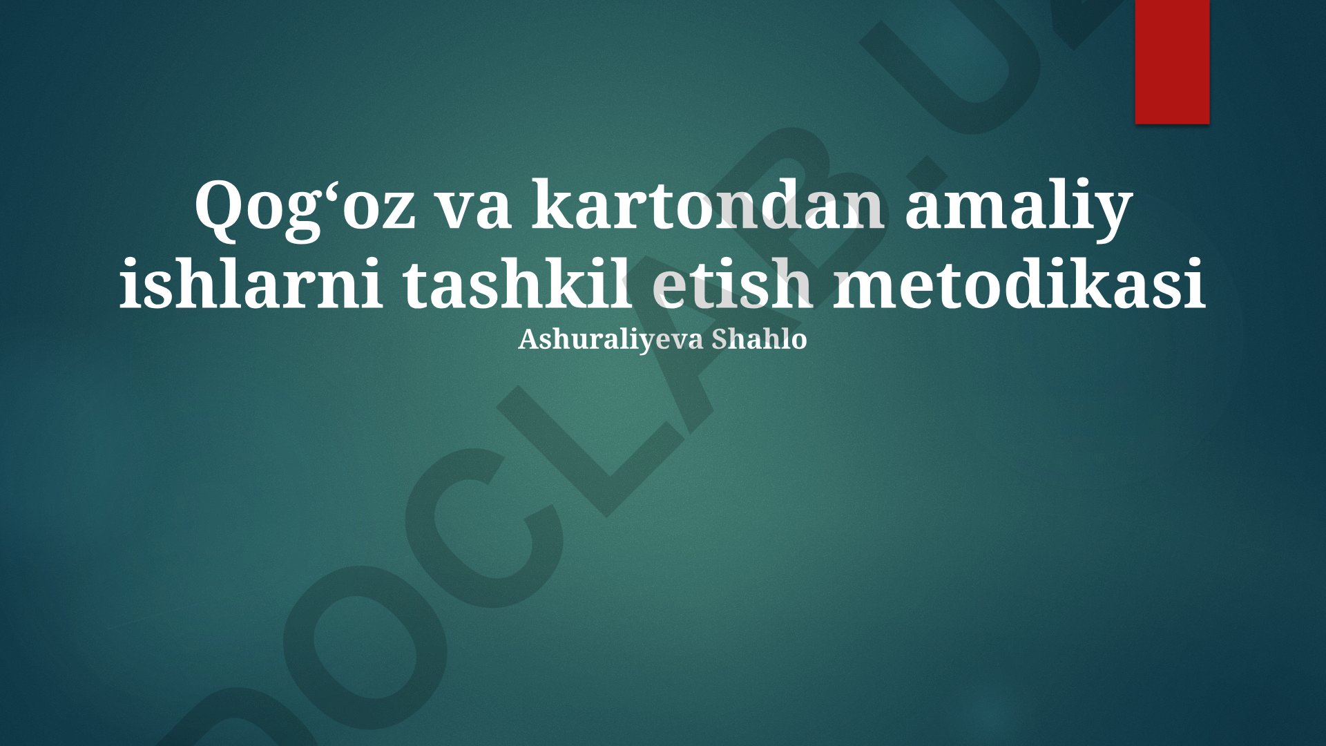 Qog'oz va karton bilan amaliy ishlarni tashkil etish metodikasi
