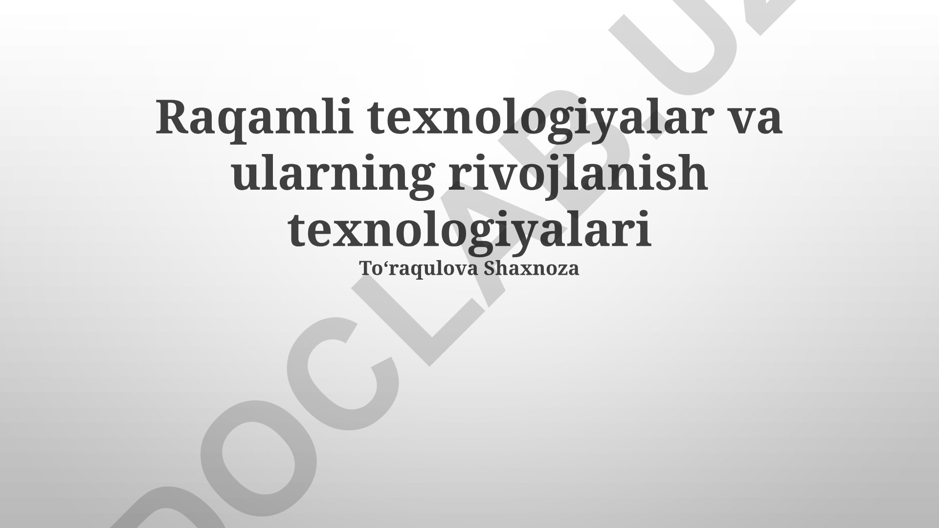 Raqamli texnologiyalar va ularning rivojlanish texnologiyalari