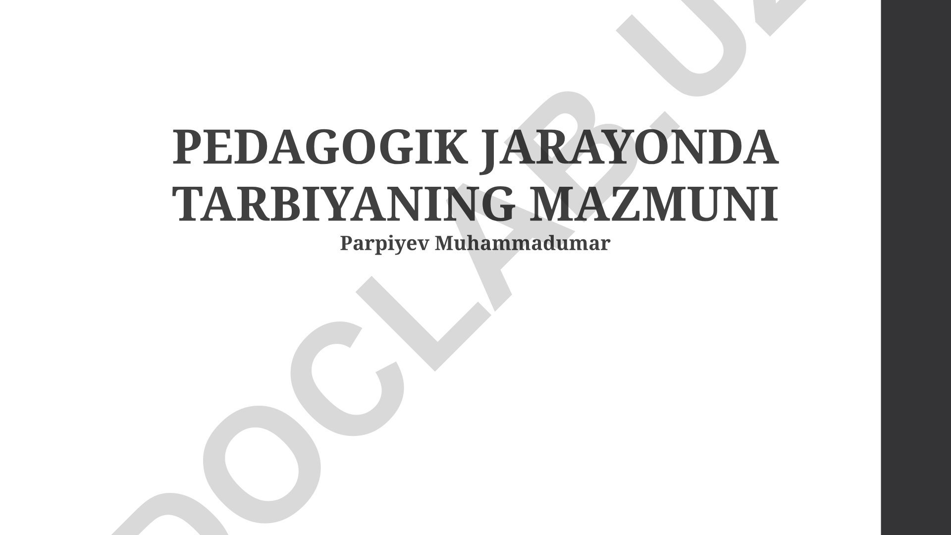 Pedagogik jarayonda tarbiyaning mazmuni
