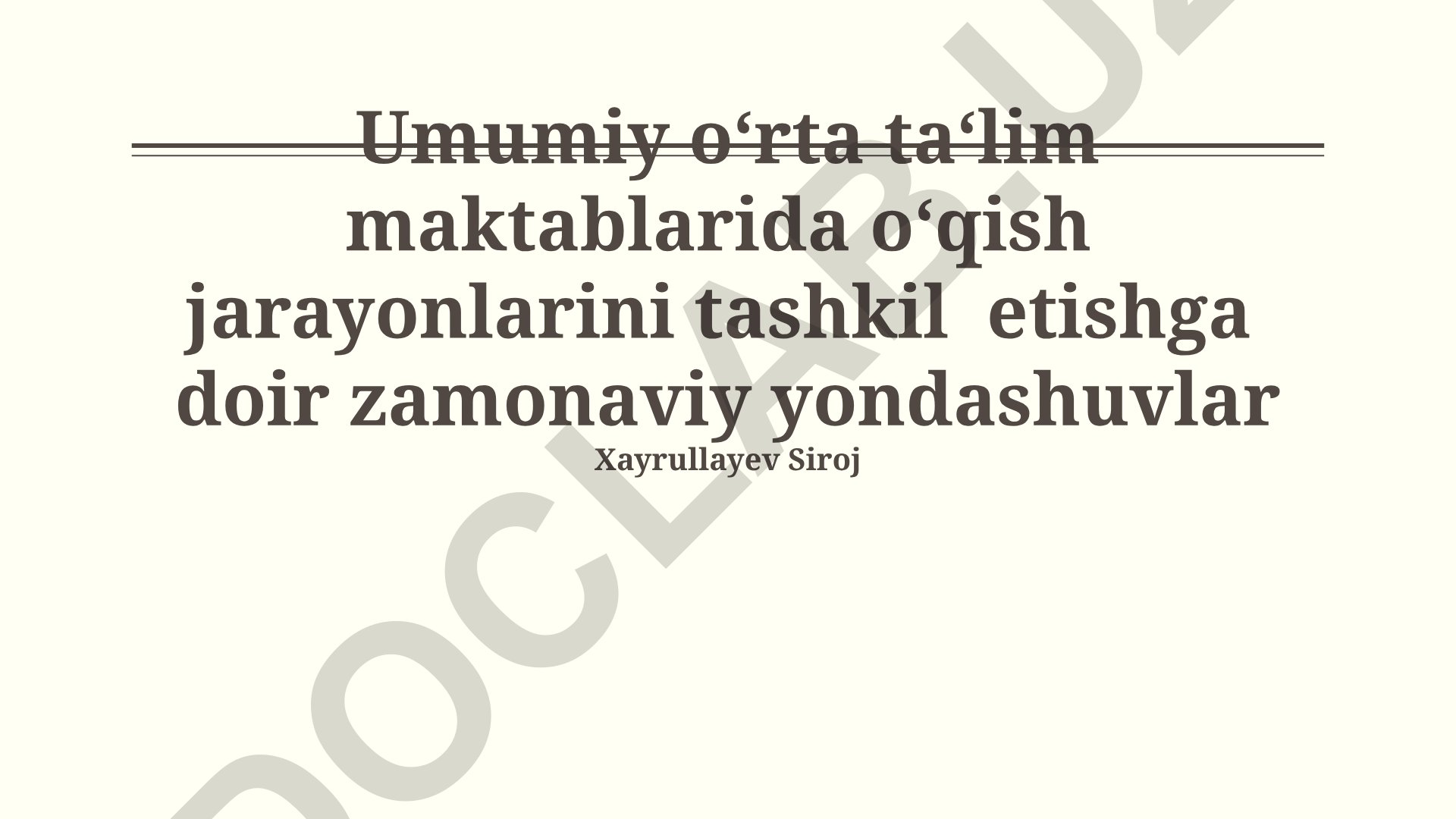 Umumiy o‘rta ta‘lim maktablarida o‘qish jarayonlarini tashkil etishga doir zamonaviy yondashuvlar