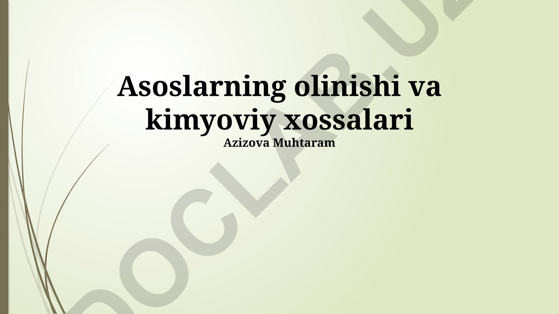 Asoslarning olinishi va kimyoviy xossalari