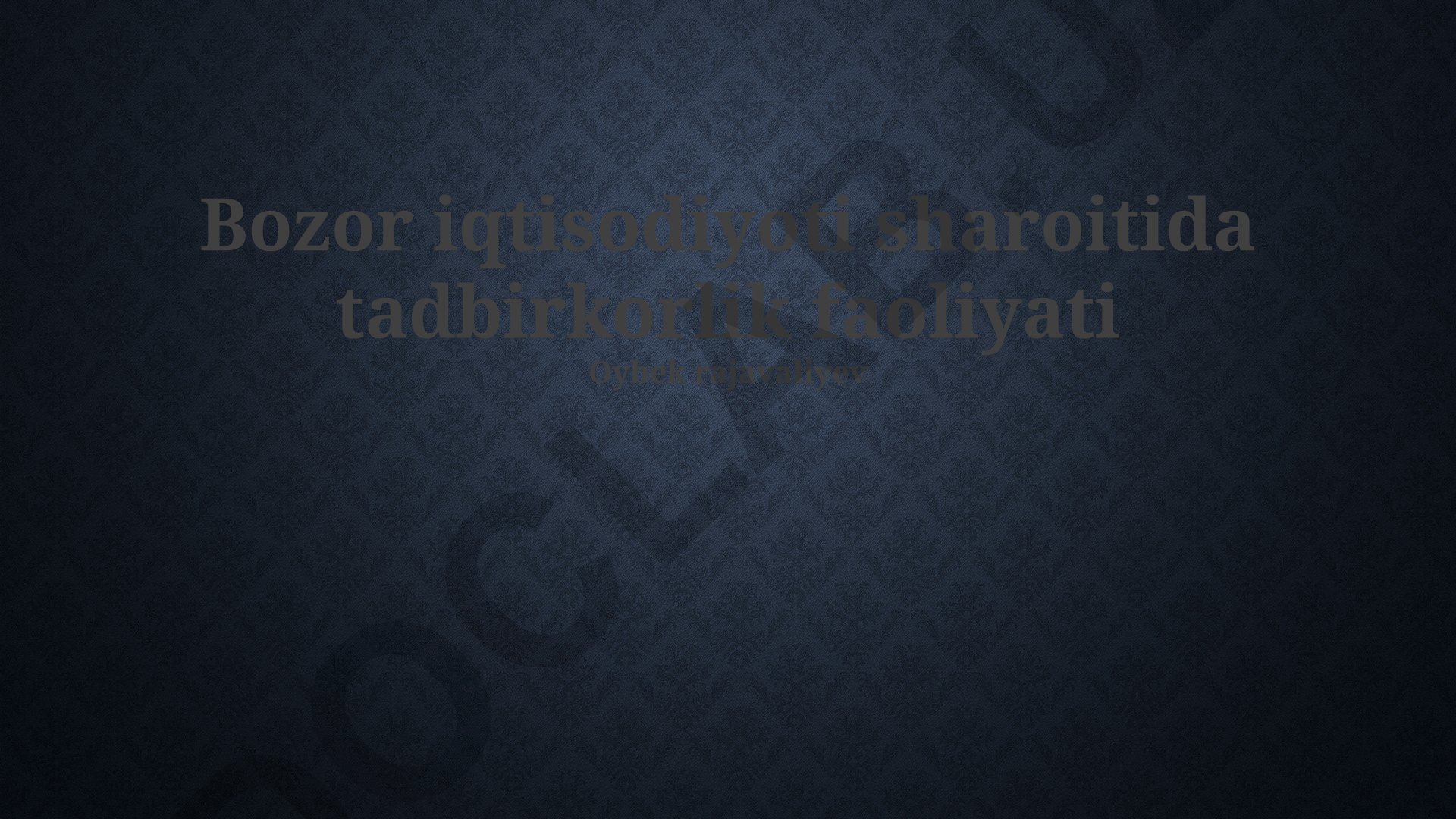 Bozor iqtisodiyoti sharoitida tadbirkorlik faoliyati