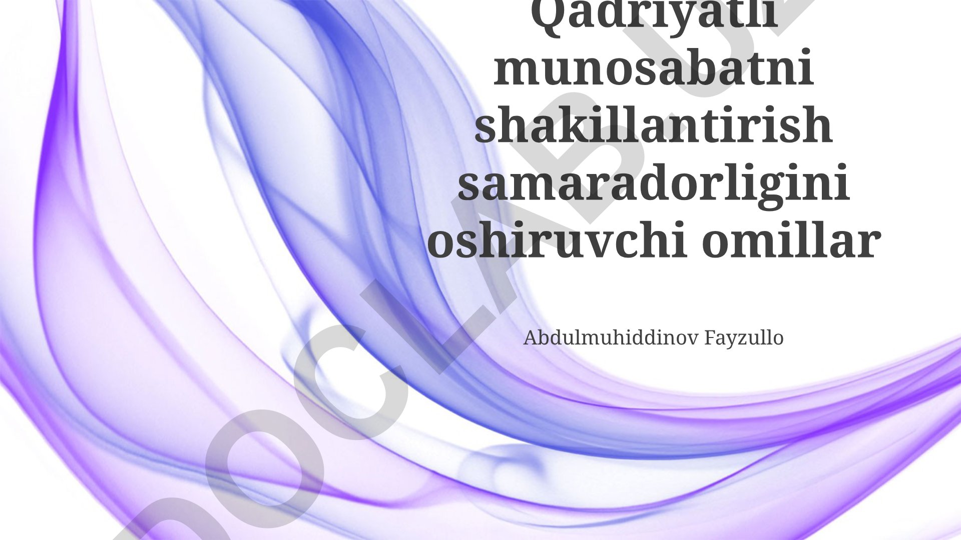 Qadriyatli munosabatni shakillantirish samaradorligini oshiruvchi omillar