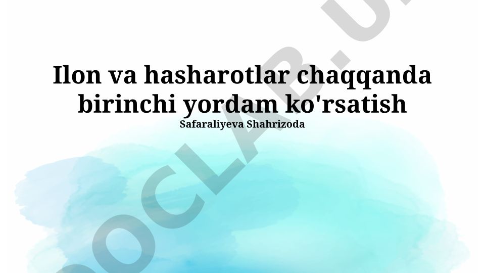 Ilon va hasharotlar chaqqanda birinchi yordam ko'rsatish