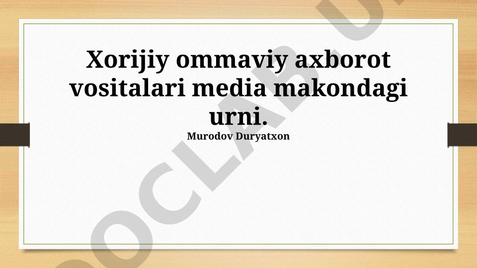 Xorijiy ommaviy axborot vositalarining O'zbekistondagi o'rni va ta'siri