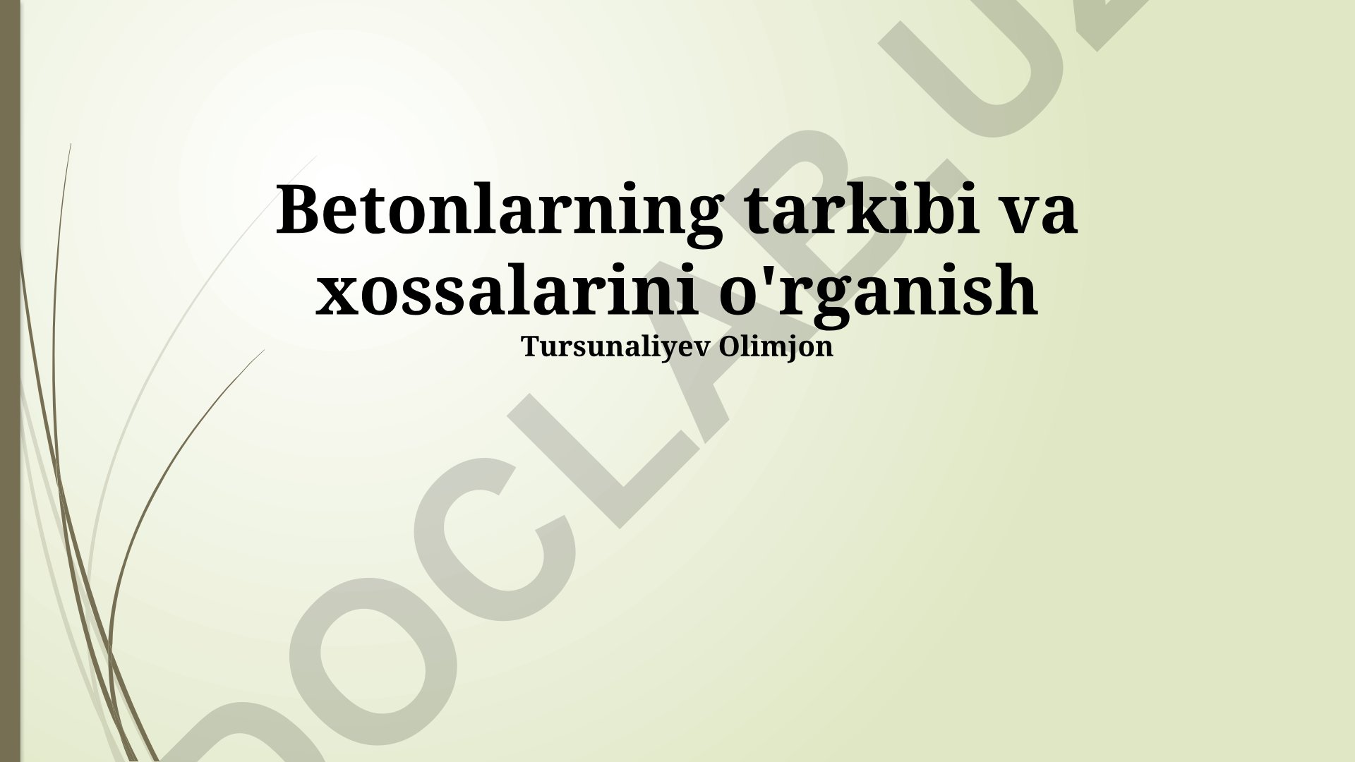 Betonlarning tarkibi va xossalarini o'rganish