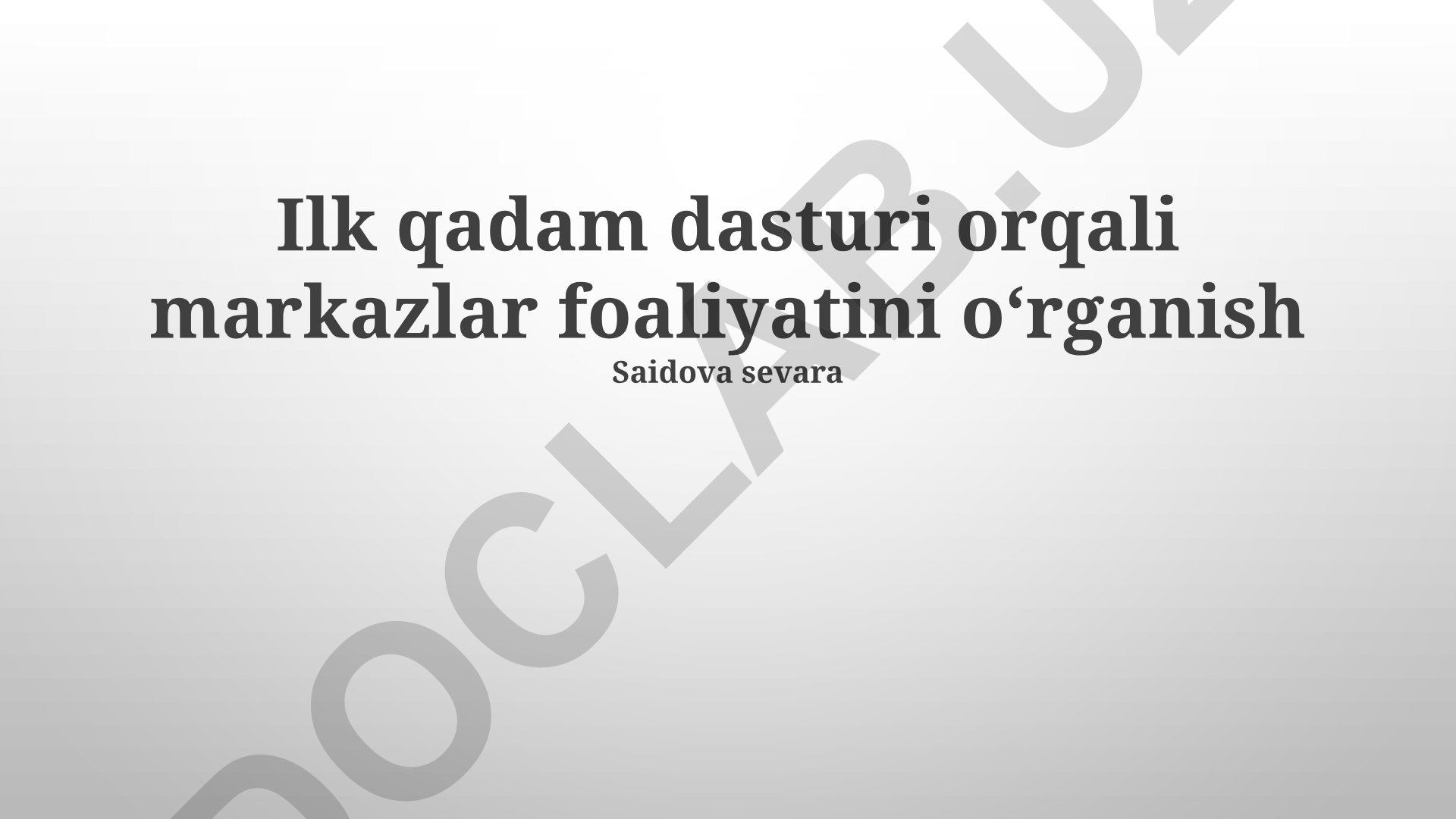 Ilk qadam dasturi orqali markazlar faoliyatini o‘rganish