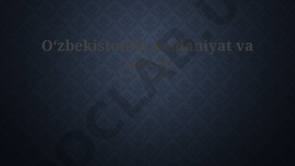 O'zbekistonda madaniyat va san'at