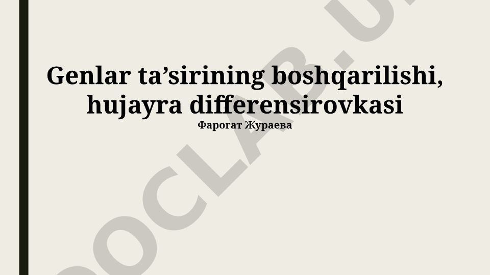 Genlar ta'sirining boshqarilishi va hujayra differensirovkasi