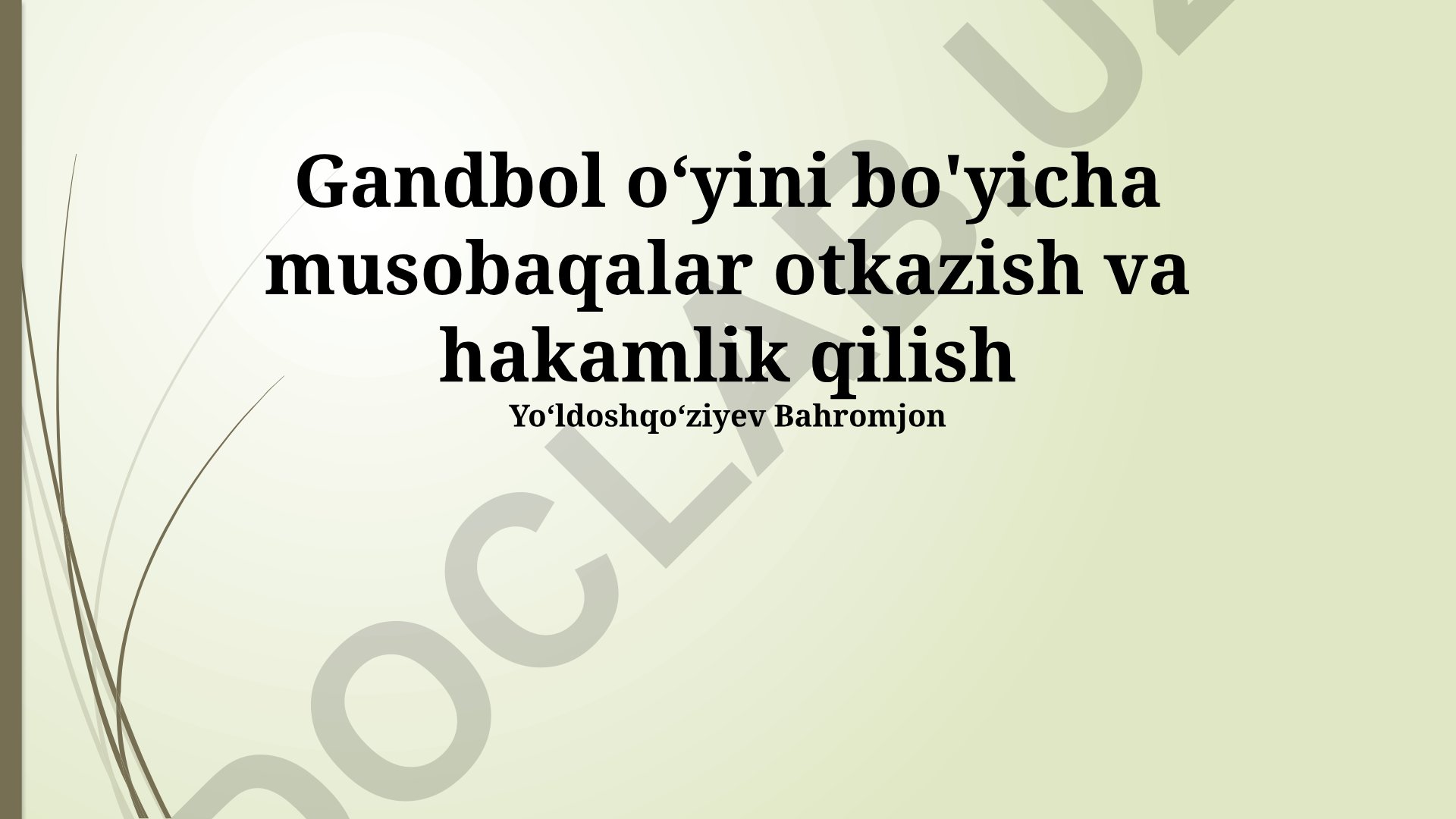 Gandbol musobaqalarini tashkil etish va hakamlik qilish